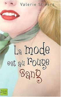 La mode est au rouge sang by Valerie Stivers
