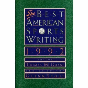 The Best American Sports Writing 1992 by Glenn Stout, Thomas McGuane