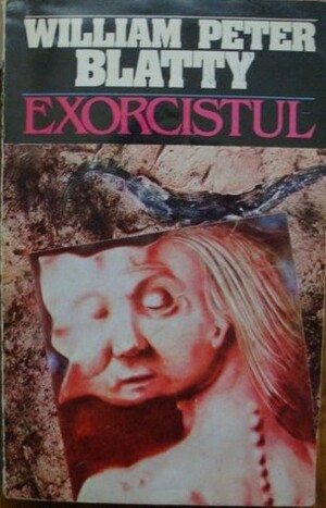 Exorcistul by William Peter Blatty
