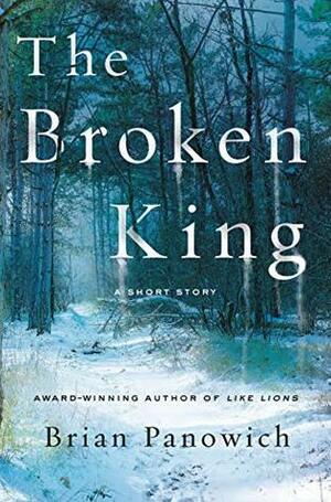 The Broken King by Brian Panowich