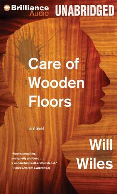 Care of Wooden Floors by Will Wiles