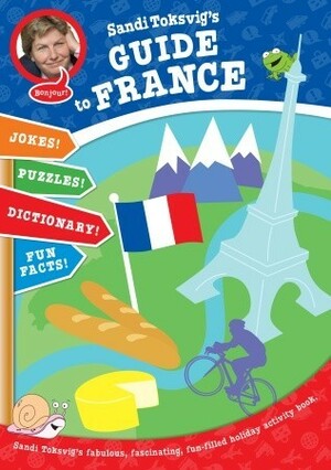 Sandi Toksvig's Guide to France by Sandi Toksvig