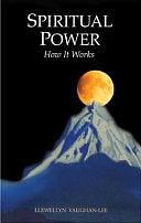 Spiritual Power: How it Works by Llewellyn Vaughan-Lee