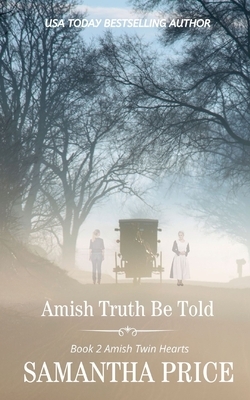 Amish Truth Be Told by Samantha Price