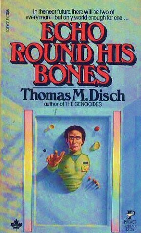 Echo Round His Bones by Thomas M. Disch
