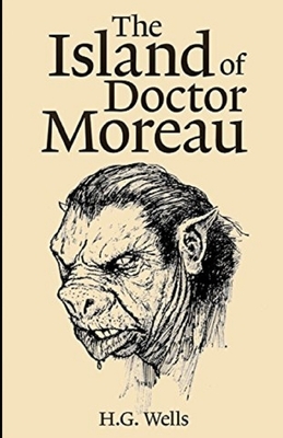 The Island of Dr. Moreau Illustrated by H.G. Wells