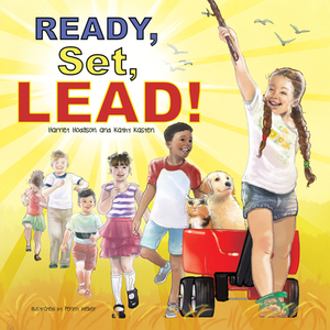 Ready, Set, Lead by Harriet Hodgson, Kathy Kasten