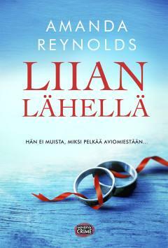 Liian lähellä by Amanda Reynolds