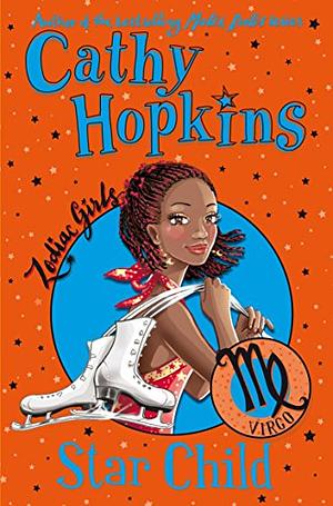 Zodiac Girls: Star Child by Cathy Hopkins