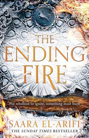 The Ending Fire (The Ending Fire, Book 3) by Saara El-Arifi