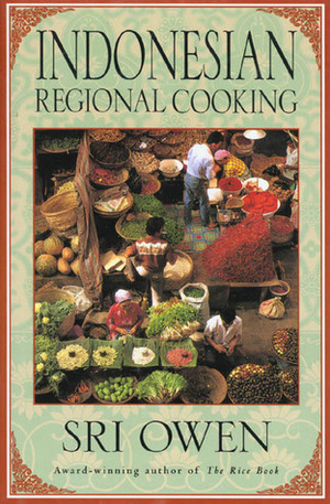Indonesian Regional Cooking by Sri Owen