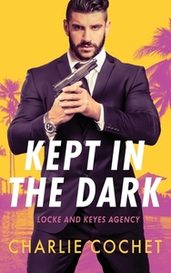 Kept in the Dark by Charlie Cochet