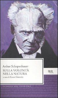 Sulla volontà nella natura by Sossio Giametta, Arthur Schopenhauer, Arthur Schopenhauer