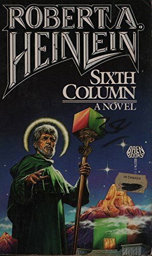 Sixth Column by Robert A. Heinlein