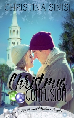 Christmas Confusion by Christina Sinisi