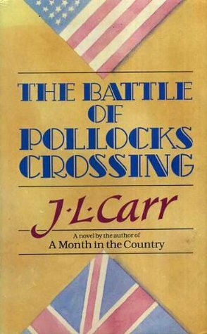The Battle Of Pollocks Crossing by J.L. Carr