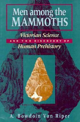 Men Among the Mammoths by A. Bowdoin Van Riper