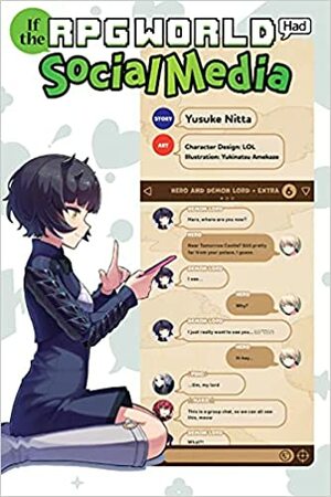 If the RPG World Had Social Media..., Vol. 1 by Yukinatu Amekaze, Yusuke Nitta, lol