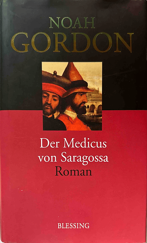 Der Medicus von Saragossa: Roman by Noah Gordon, Giorgio Bizzi