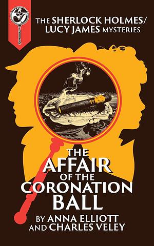 The Affair of the Coronation Ball by Anna Elliott, Charles Veley