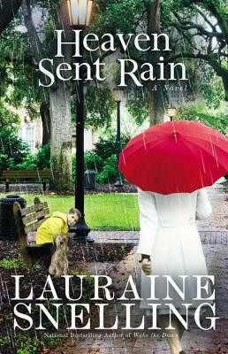 Heaven Sent Rain by Lauraine Snelling