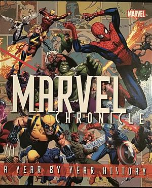 Marvel Year by Year: A Visual Chronicle by Peter Sanderson, Stan Lee