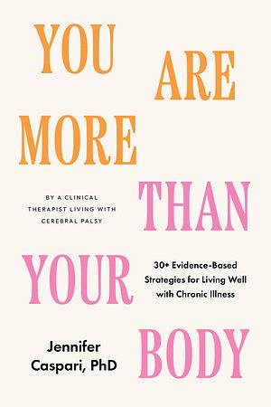 You are more than your body  by Jennifer Caspari