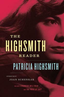 Patricia Highsmith: Selected Novels and Short Stories by Patricia Highsmith