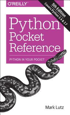 Python Pocket Reference: Python in Your Pocket by Mark Lutz