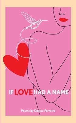 If Love Had a Name by Davina Ferreira