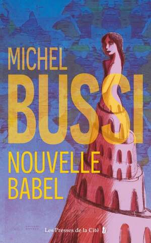 Nouvelle Babel by Michel Bussi