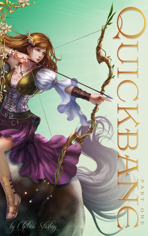 Quickbane: Part One by Chelsea Starling