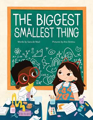 The Biggest Smallest Thing by Sara de Waal