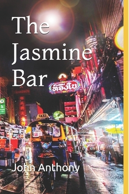 The Jasmine Bar by John Anthony