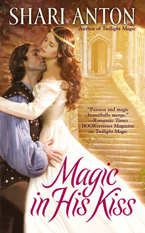 Magic in His Kiss by Shari Anton