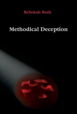 Methodical Deception by Rebekah Roth