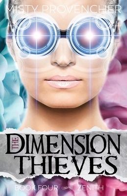 The Dimension Thieves: Episodes 10-12 by Misty Provencher
