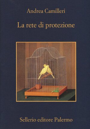 La rete di protezione by Andrea Camilleri