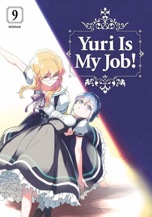 Yuri is My Job!, Volume 9 by Miman