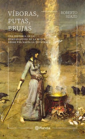Víboras, putas, brujas by Roberto Suazo