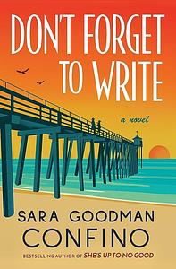 Don't Forget to Write by Sara Goodman Confino