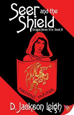 Seer and the Shield by D. Jackson Leigh