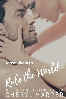 Most Likely to Rule the World by Cheryl Harper