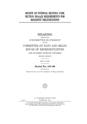 Review of Internal Revenue Code Section 501(c)(3) requirements for religious organizations by Committee on Ways and Means (house), United States House of Representatives, United State Congress