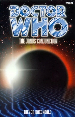 Doctor Who: The Janus Conjunction by Trevor Baxendale