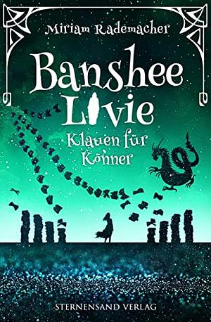 Banshee Livie: Klauen für Könner by Miriam Rademacher