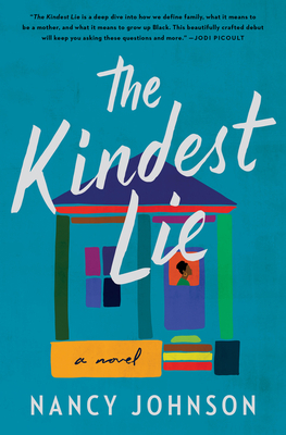 The Kindest Lie: A Novel by Nancy Johnson