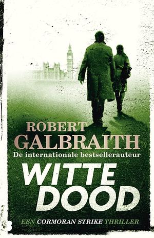 Witte dood: Een Cormoran Strike thriller by Robert Galbraith