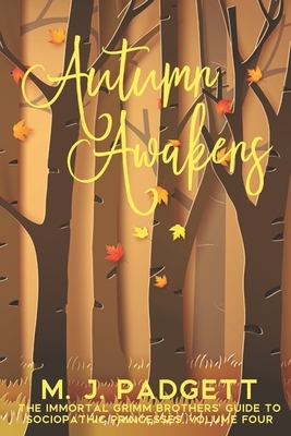 Autumn Awakens by M.J. Padgett, M.J. Padgett