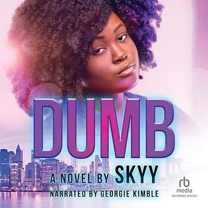 Dumb by Skyy